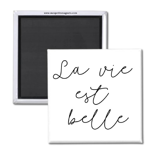 Magnet "La vie est belle"